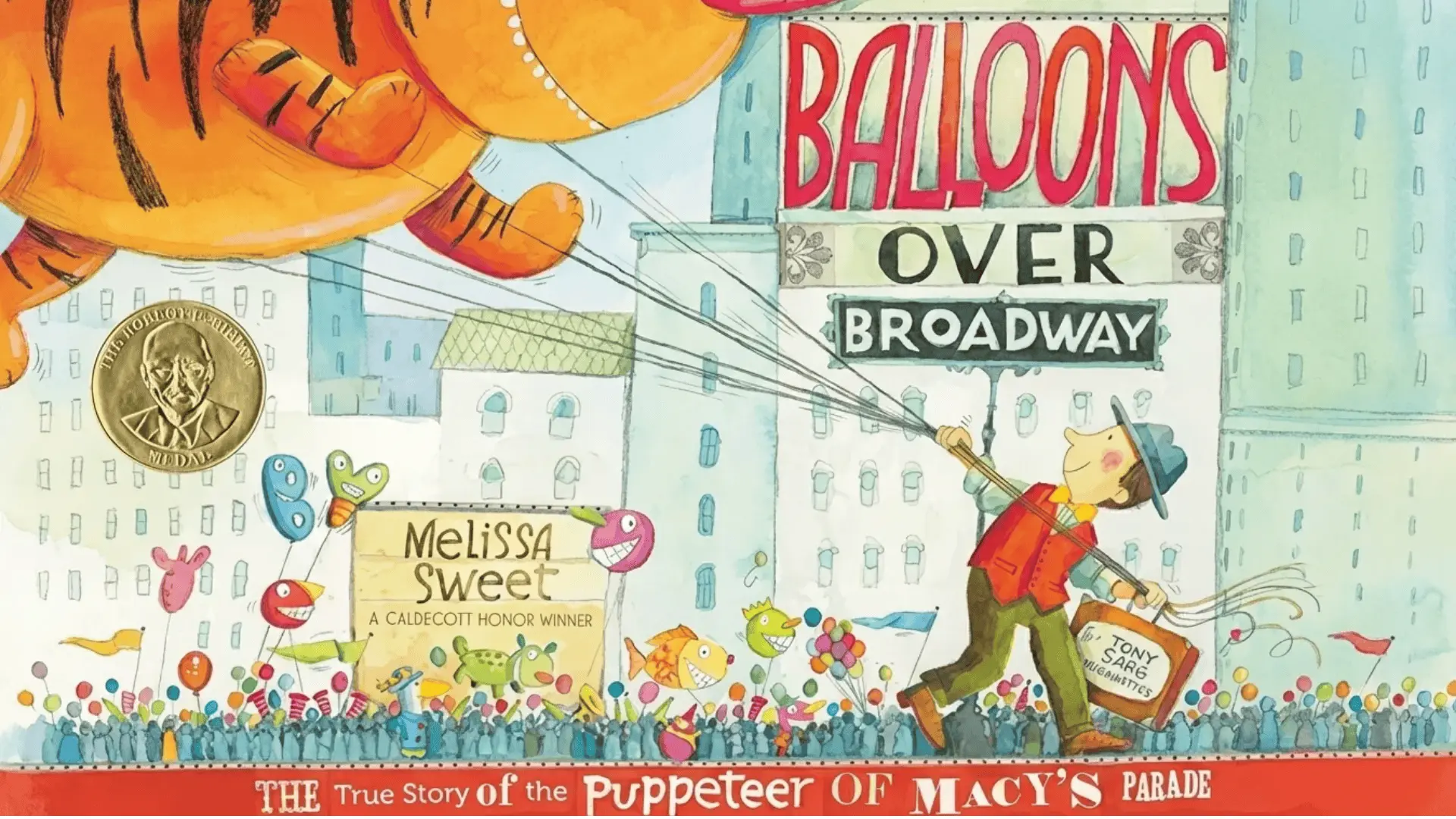 Balloons Over Broadway — Melissa Sweet