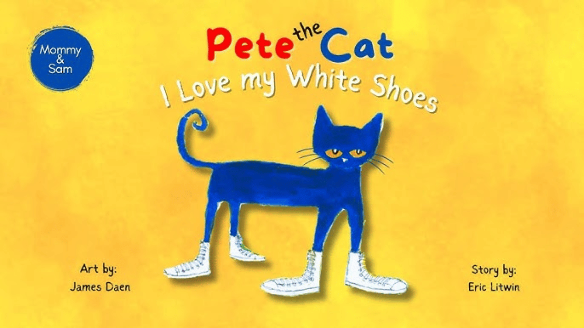 cover of Pete the Cat I Love My White Shoes featuring a blue cat wearing white shoes on a yellow background