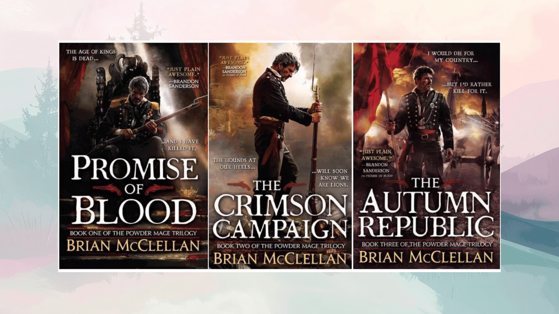 brian mcclellan powder mage trilogy covers featuring soldiers in battle scenes with warm dramatic lighting