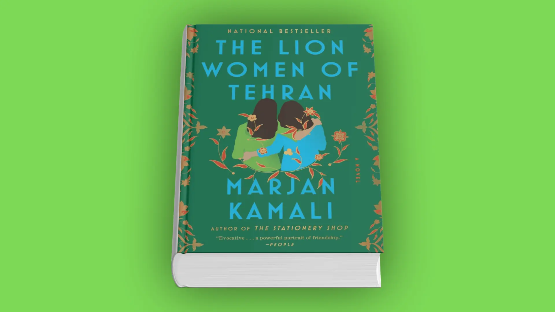 Book cover of The Lion Women of Tehran by Marjan Kamali with two women embracing on a green background