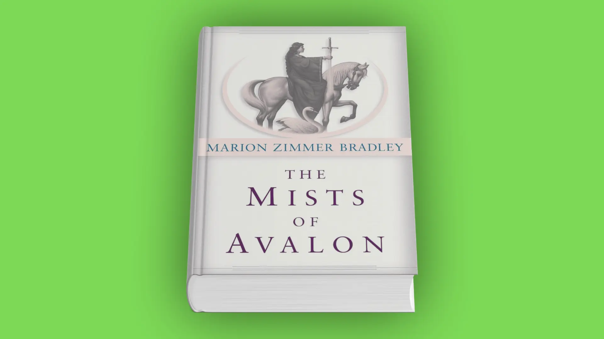 Book cover of The Mists of Avalon by Marion Zimmer Bradley with a woman on horseback holding a sword and a swan below