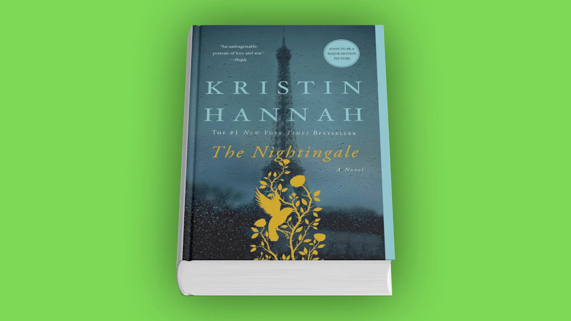 Book cover of The Nightingale by Kristin Hannah with Eiffel Tower in rain and yellow bird among floral branches