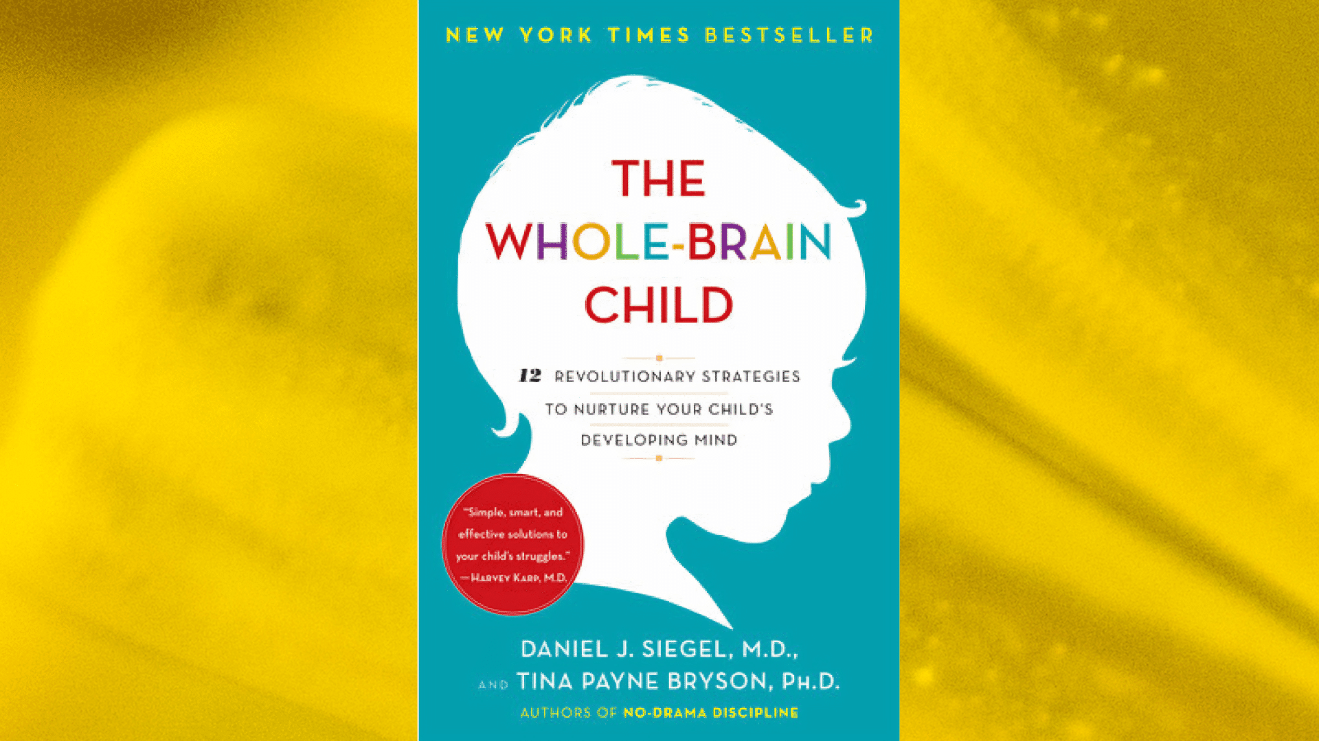 cover the whole brain child d j siegel t p bryson child silhouette teal background 12 strategies nurturing mind (1)