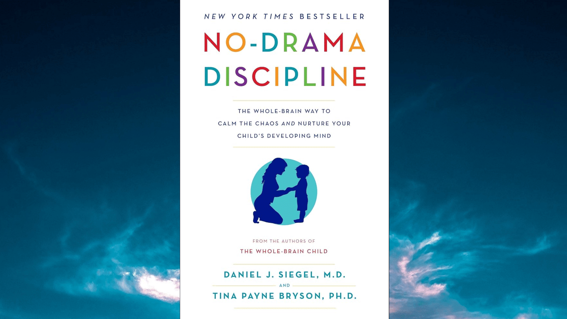 no-drama discipline book cover daniel j siegel tina payne bryson whole-brain way calm chaos parenting silhouette mother