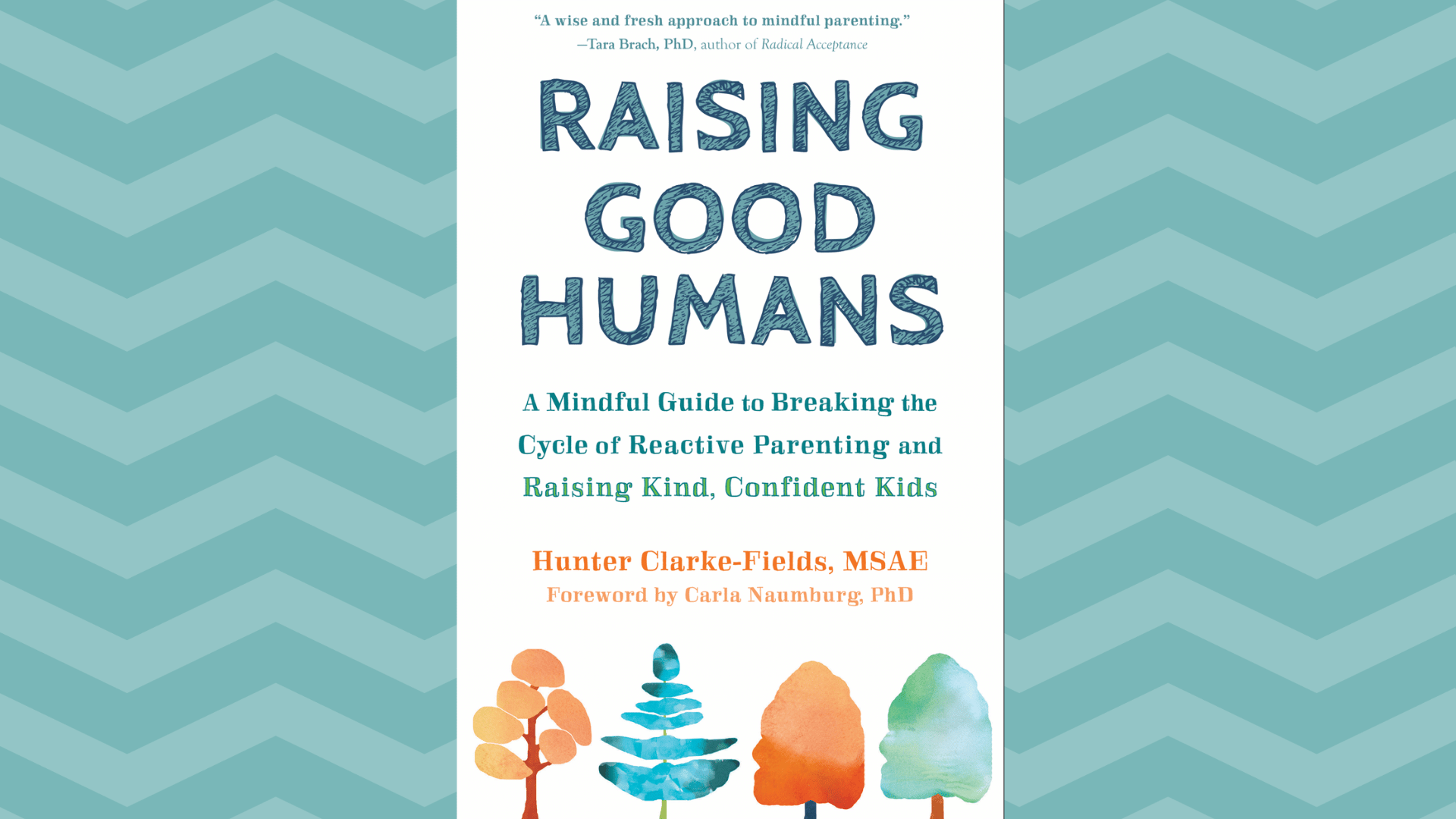 raising good humans mindful guide breaking reactive parenting cycle raising kind confident kids hunter clarke fieldsmsae