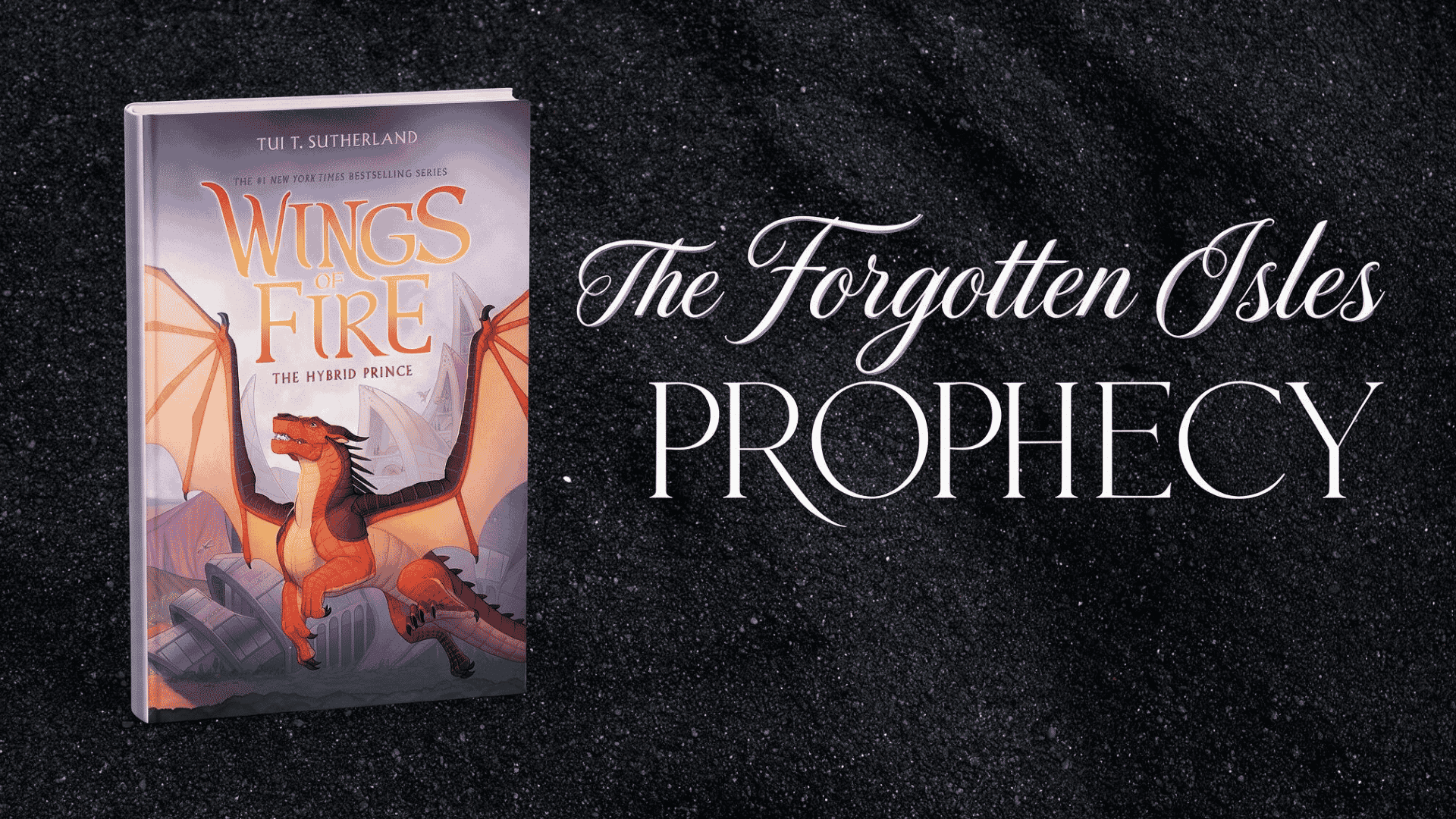 wings of fire featuring the hybrid prince and the forgotten isles prophecy